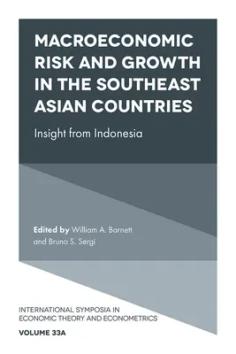Riscul macroeconomic și creșterea în țările din Asia de Sud-Est: Perspective din Indonezia - Macroeconomic Risk and Growth in the Southeast Asian Countries: Insight from Indonesia