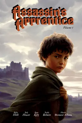 Assassin's Apprentice Volumul 1 (Roman grafic) - Assassin's Apprentice Volume 1 (Graphic Novel)