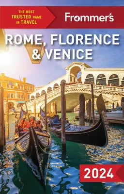 Frommer's Roma, Florența și Veneția 2024 - Frommer's Rome, Florence and Venice 2024