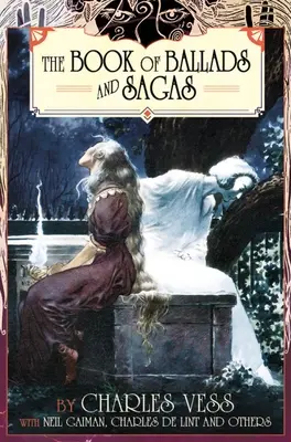 Cartea de balade și saguri a lui Charles Vess - Charles Vess' Book of Ballads & Sagas