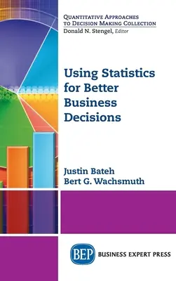 Utilizarea statisticilor pentru decizii comerciale mai bune - Using Statistics for Better Business Decisions