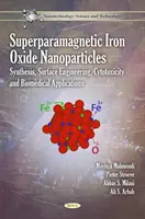 Nanoparticule superparamagnetice de oxid de fier - Sinteză, inginerie de suprafață, citotoxicitate și aplicații biomedicale - Superparamagnetic Iron Oxide Nanoparticles - Synthesis, Surface Engineering, Cytotoxicity & Biomedical Applications