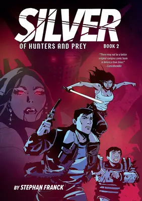 Silver: De vânători și pradă (Silver Book #2) - Silver: Of Hunters and Prey (Silver Book #2)