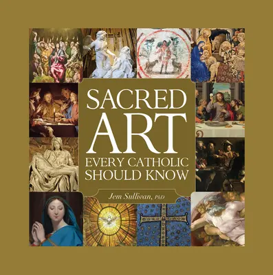 Arta sacră pe care fiecare catolic ar trebui să o cunoască - Sacred Art Every Catholic Should Know