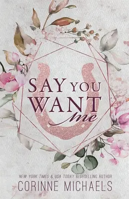 Say You Want Me - Ediție specială - Say You Want Me - Special Edition