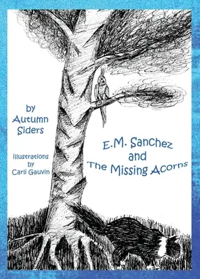 E.M. Sanchez and the Missing Acorns (E.M. Sanchez și ghindele lipsă) - E.M. Sanchez and the Missing Acorns