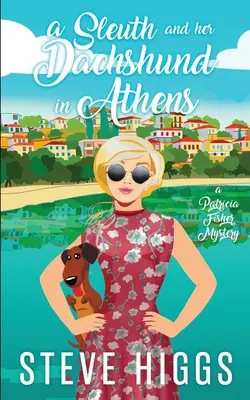 Un detectiv și teckelul său în Atena - A Sleuth and her Dachshund in Athens