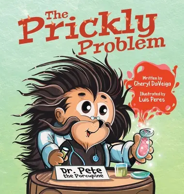 Problema spinoasă: Dr. Pete porcul spinos - The Prickly Problem: Dr. Pete the Porcupine