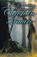 Aventurile încântătoare ale naturii creștine - The Enchanting Adventures of Christian Nature