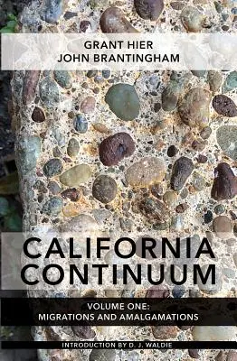 California Continuum, volumul 1: Migrații și amalgamări - California Continuum, Volume 1: Migrations and Amalgamations
