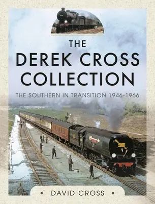 Colecția Derek Cross: Sudul în tranziție 1946-1966 - The Derek Cross Collection: The Southern in Transition 1946-1966