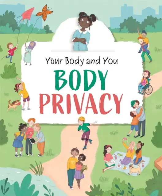 Corpul tău și tu: Intimitatea corpului - Your Body and You: Body Privacy