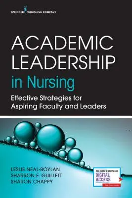 Leadership academic în nursing: Strategii eficiente pentru cadrele didactice și liderii aspiranți - Academic Leadership in Nursing: Effective Strategies for Aspiring Faculty and Leaders