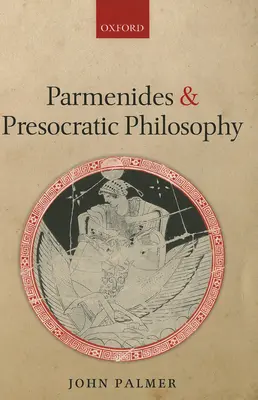 Parmenide și filosofia presocratică - Parmenides and Presocratic Philosophy