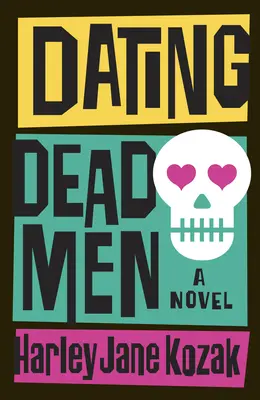Întâlniri cu bărbați morți - Dating Dead Men