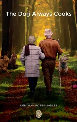 Câinele gătește întotdeauna: To The World You May Be One Person, But To One Person You May Be The World - The Dog Always Cooks: To The World You May Be One Person, But To One Person You May Be The World