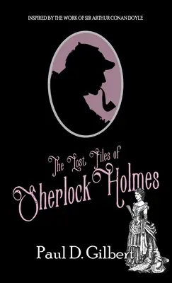 Dosarele pierdute ale lui Sherlock Holmes - The Lost Files of Sherlock Holmes