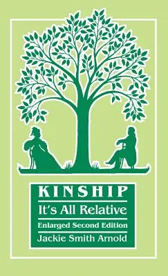 Înrudirea: Totul este relativ. Ediția a doua mărită - Kinship: It's All Relative. Enlarged Second Edition