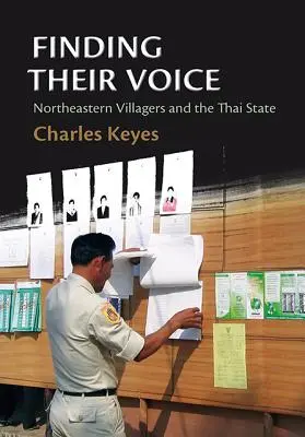 Găsirea vocii lor: Sătenii din nord-estul țării și statul thailandez - Finding Their Voice: Northeastern Villagers and the Thai State