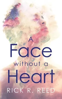 O față fără inimă - A Face without a Heart