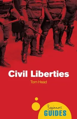 Libertăți civile: Ghidul începătorului - Civil Liberties: A Beginner's Guide