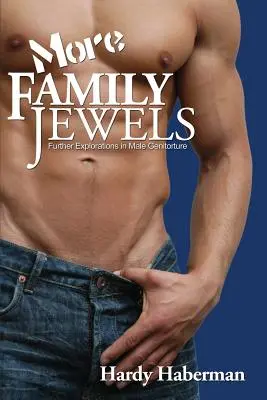 More Family Jewels: Explorări suplimentare ale genitalității masculine - More Family Jewels: Further Explorations in Male Genitorture