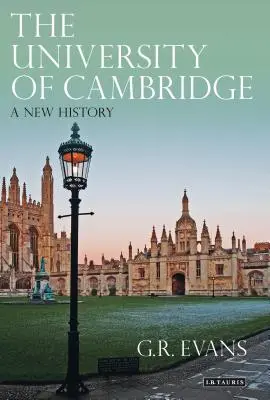 Universitatea din Cambridge: O nouă istorie - The University of Cambridge: A New History