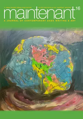 Maintenant 16: Un jurnal de scriere și artă Dada contemporană - Maintenant 16: A Journal of Contemporary Dada Writing and Art