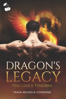 Moștenirea dragonului: Tra luce e tenebra - Dragon's Legacy: Tra luce e tenebra