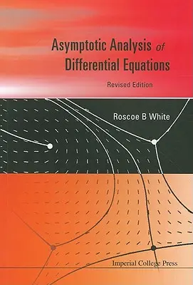 Analiza asimptotică a ecuațiilor diferențiale - Asymptotic Analysis of Differential Equations