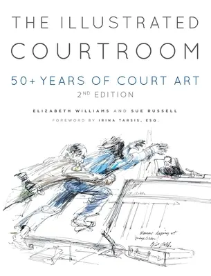 The Illustrated Courtroom: 50+ de ani de artă judiciară - The Illustrated Courtroom: 50+ Years of Court Art