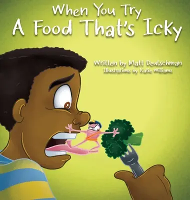 Când încerci un aliment care îți face rău - When You Try a Food That's Icky