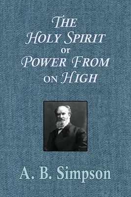 Duhul Sfânt sau puterea de sus - The Holy Spirit or Power From on High