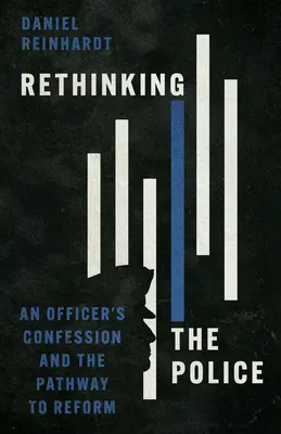 Rethinking the Police: Confesiunea unui ofițer și calea spre reformă - Rethinking the Police: An Officer's Confession and the Pathway to Reform