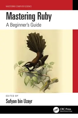 Stăpânirea lui Ruby: Ghidul începătorului - Mastering Ruby: A Beginner's Guide