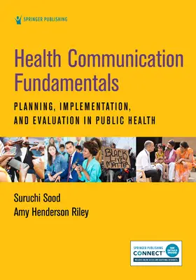 Fundamentele comunicării în domeniul sănătății: Planificare, implementare și evaluare în domeniul sănătății publice - Health Communication Fundamentals: Planning, Implementation, and Evaluation in Public Health