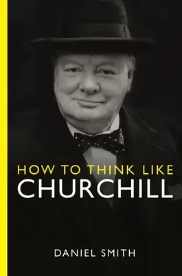 Cum să gândești ca Churchill - How to Think Like Churchill