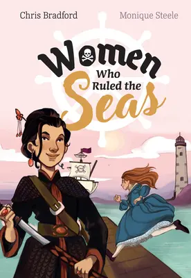 Big Cat for Little Wandle Fluency -- Femei care au dominat mările - Big Cat for Little Wandle Fluency -- Women Who Ruled the Seas