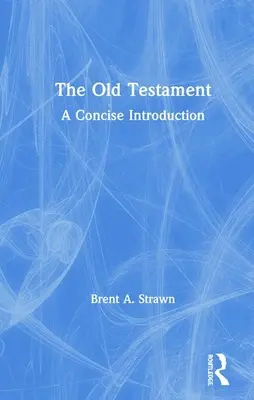 Vechiul Testament: O introducere concisă - The Old Testament: A Concise Introduction