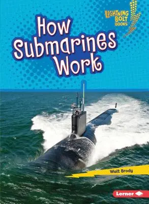 Cum funcționează submarinele - How Submarines Work