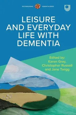Timpul liber și viața de zi cu zi cu demență - Leisure and Everyday Life with Dementia