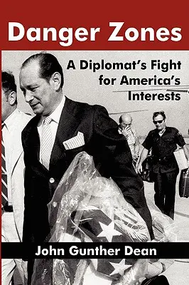 Danger Zones: Lupta unui diplomat pentru interesele Americii - Danger Zones: A Diplomat's Fight for America's Interests