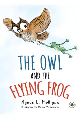 Bufnița și broasca zburătoare - Owl and the Flying Frog