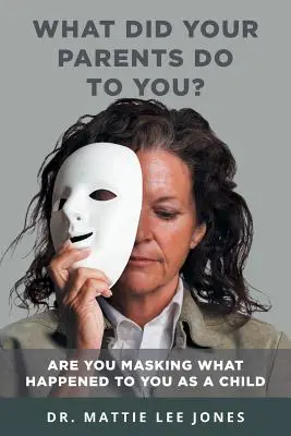 Ce ți-au făcut părinții tăi? - What Did Your Parents Do to You?
