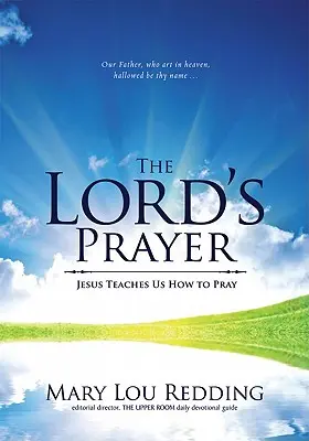 Rugăciunea Domnului: Iisus ne învață cum să ne rugăm - The Lord's Prayer: Jesus Teaches Us How to Pray