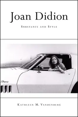 Joan Didion: Substanță și stil - Joan Didion: Substance and Style