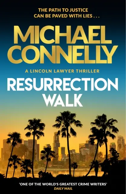 Resurrection Walk - Noul blockbuster de succes Lincoln Lawyer Thriller - Resurrection Walk - The Brand New Blockbuster Lincoln Lawyer Thriller
