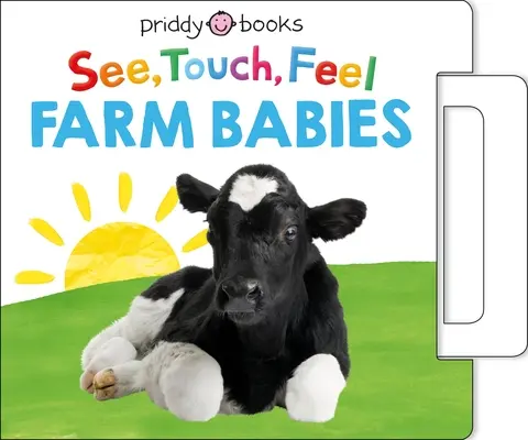 See, Touch, Feel: Farm Babies: O carte zgomotoasă de tragere cu tăblițe - See, Touch, Feel: Farm Babies: A Noisy Pull-Tab Book