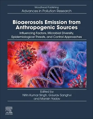 Emisia de bioaerosoli din surse antropice: Factori de influență, diversitate microbiană, amenințări epidemiologice și abordări de control - Bioaerosols Emission from Anthropogenic Sources: Influencing Factors, Microbial Diversity, Epidemiological Threats, and Control Approaches