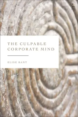 Mintea corporativă culpabilă - The Culpable Corporate Mind